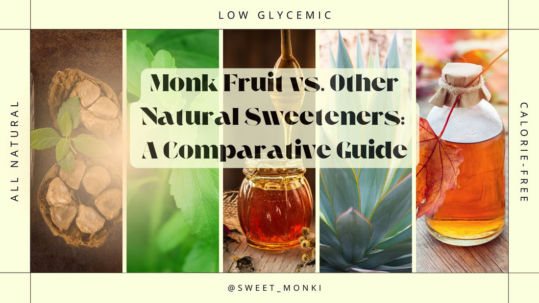 Monkfruit vs Other Natural Sweeteners